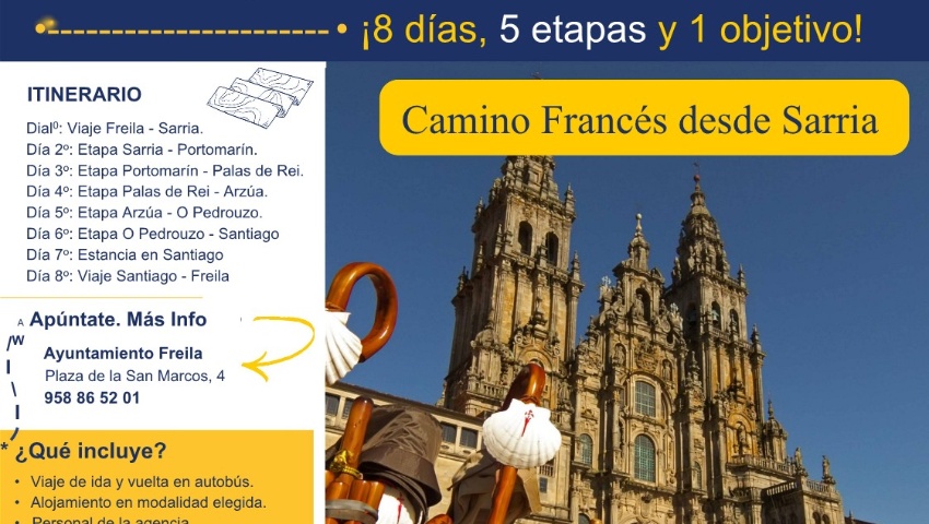Camino de Santiago ” 14 al 21 Agosto Salida desde FREILA •---------------------- • ¡8 días, 5 etapas y 1 objetivo!